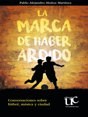 cover image of La marca de haber ardido